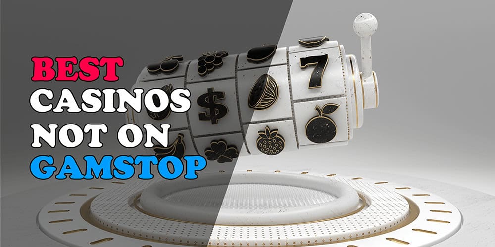 Discovering Casinos Not on Gamstop